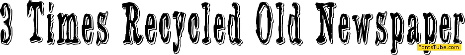 3 Times Recycled Old Newspaper Font