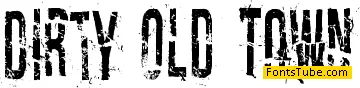 Dirty Old Town Font