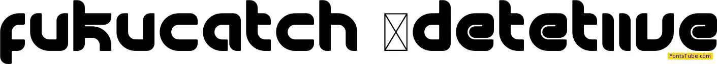 Fuku Catch Font