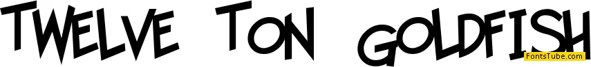 Twelve Ton Goldfish Font