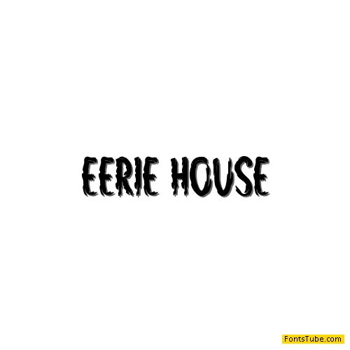 Eerie House Font