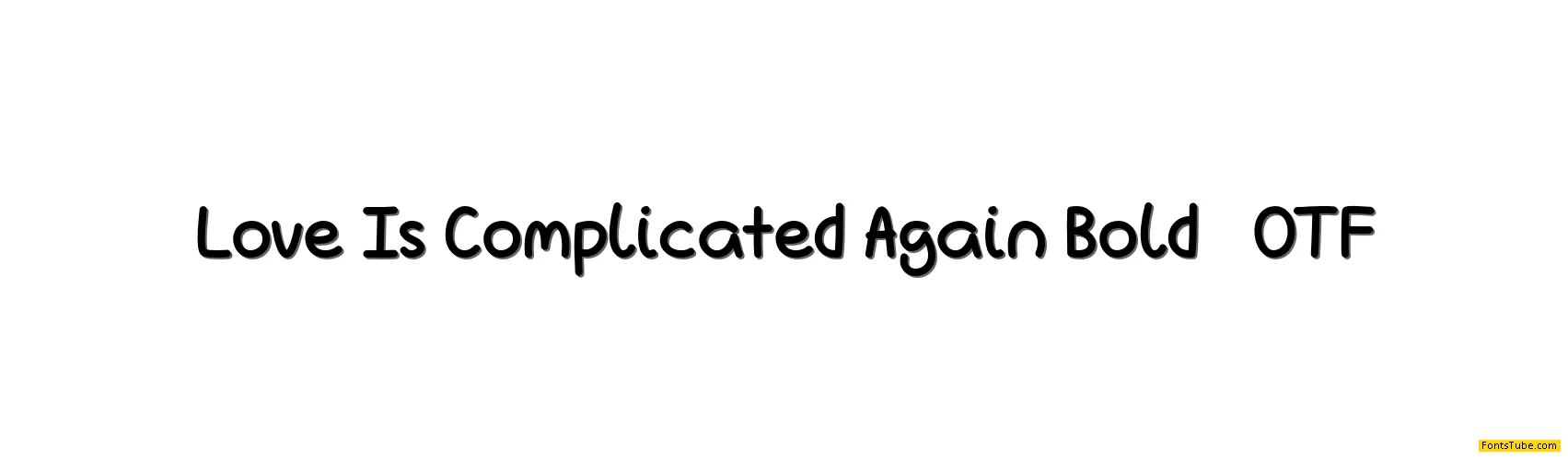 Love Is Complicated Again Font Family