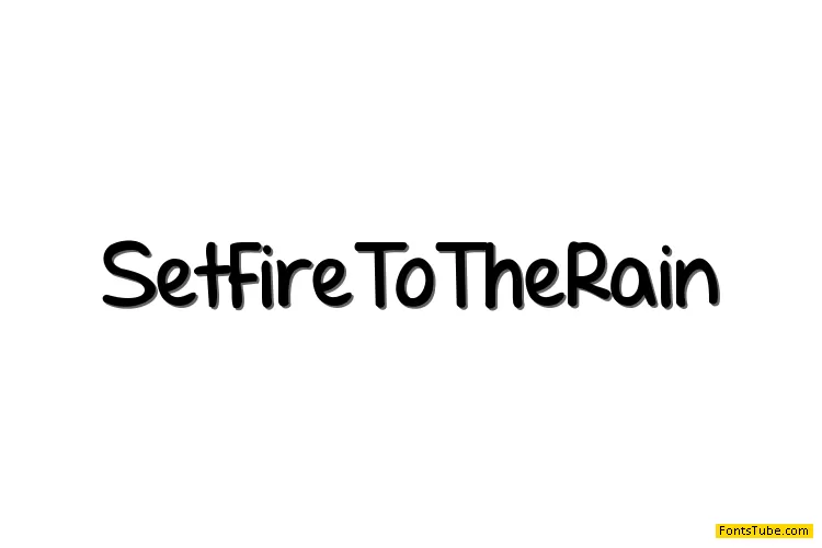 Set Fire to the Rain Font