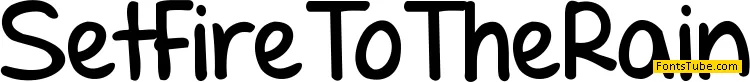 Set Fire to the Rain Font