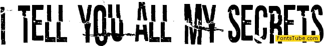 I tell you all my secrets Font