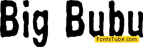 Big Bubu Font