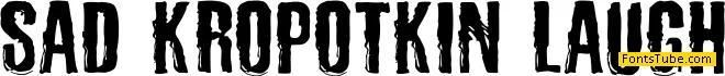 Sad Kropotkin Laugh Font