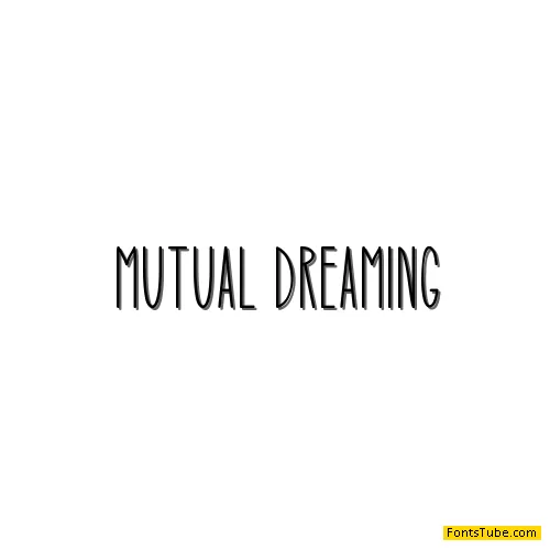 Mutual Dreaming Font
