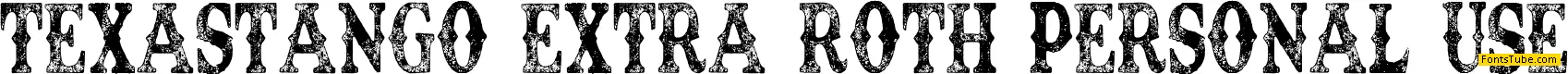 TEXAS TANGO EXTRA ROTH PERSONAL Font