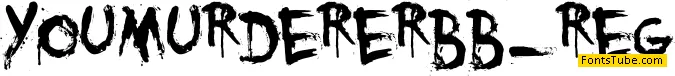 You Murderer BB Font