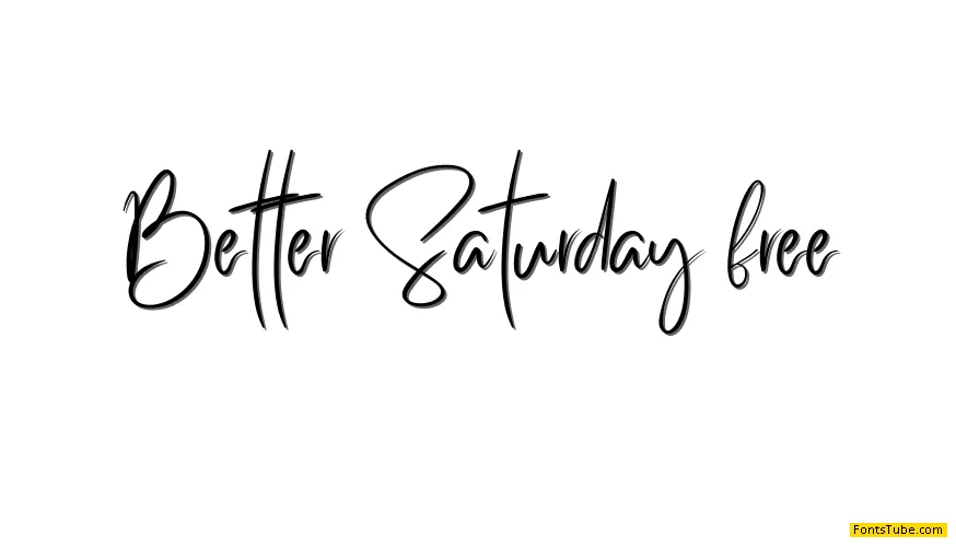 Better Saturday Font
