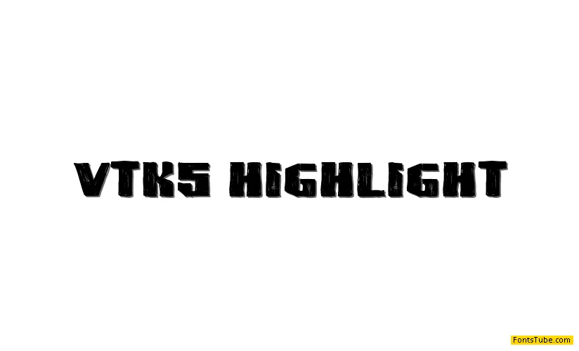 VTKS HIGHLIGHT Font Family