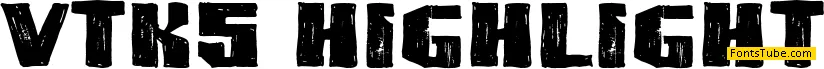 VTKS HIGHLIGHT Font Family