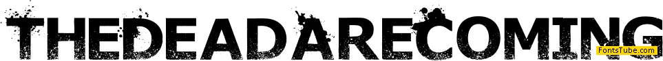 TheDeadAreComing Font