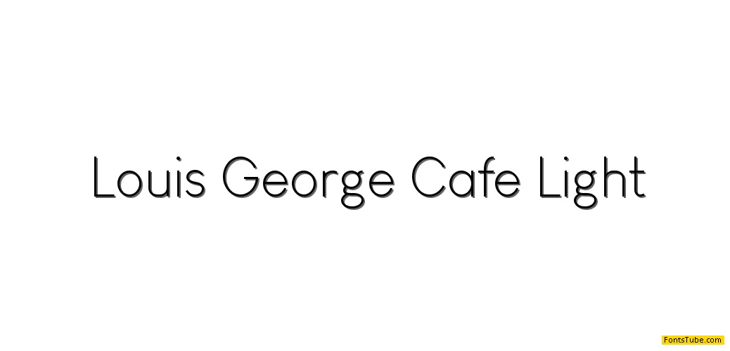 Louis George CafÃ© Font Family