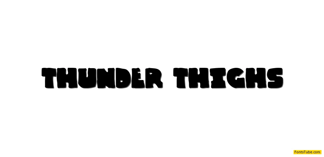 Thunder Thighs Font Family