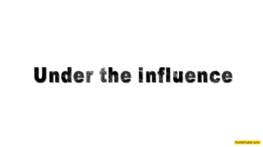 Under the influence Font