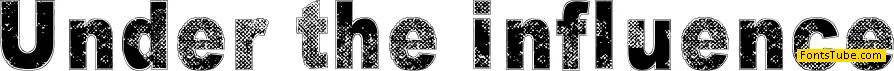 Under the influence Font