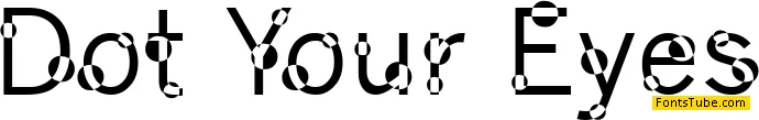 Dot Your Eyes Font