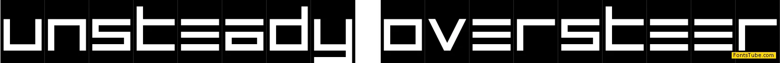 Unsteady Oversteer Font