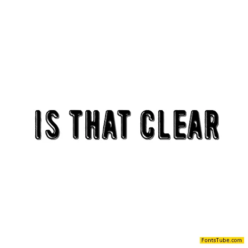 Is that clear? Font