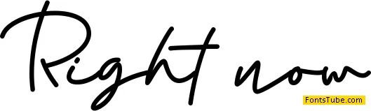 Right now Font