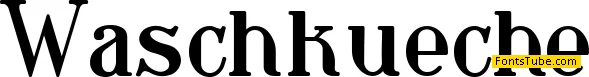 Waschkueche Font Family