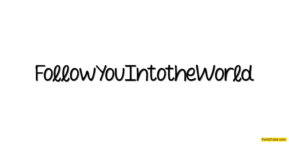 Follow You Into the World Font