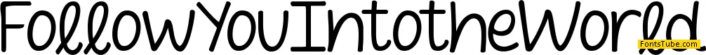 Follow You Into the World Font