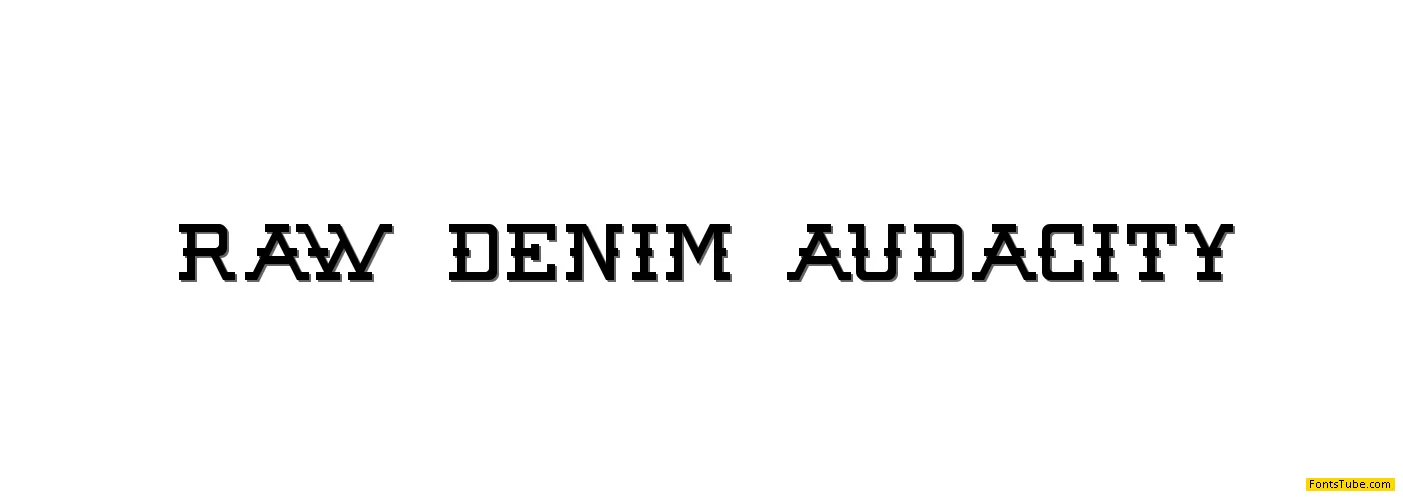 Raw Denim Audacity Font