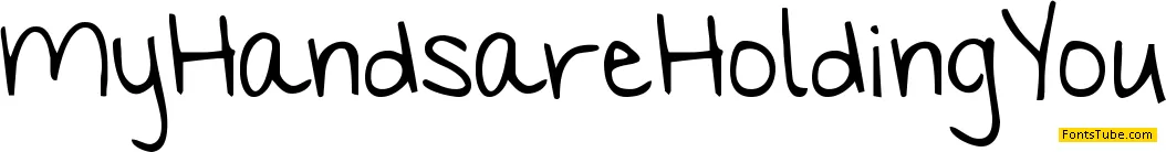 My Hands are Holding You Font