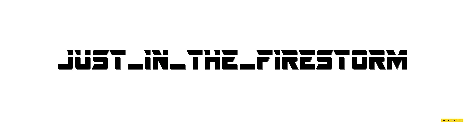 Just In The Firestorm Font
