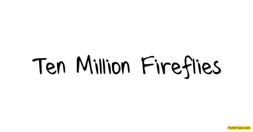 Ten Million Fireflies Font