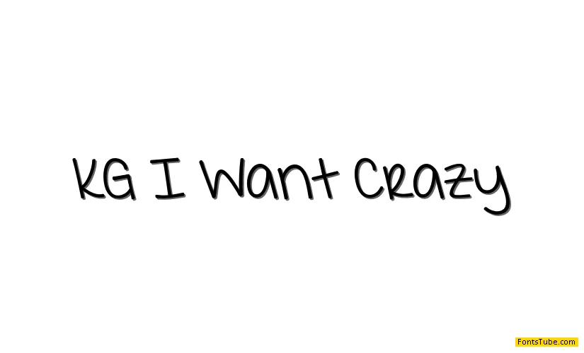KG I Want Crazy Font