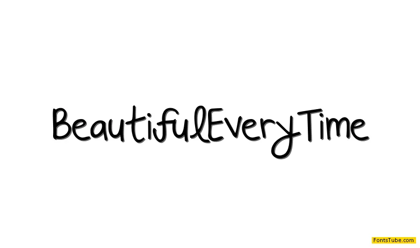 Beautiful Every Time Font
