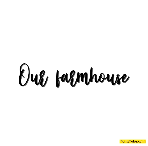 Our Farmhouse