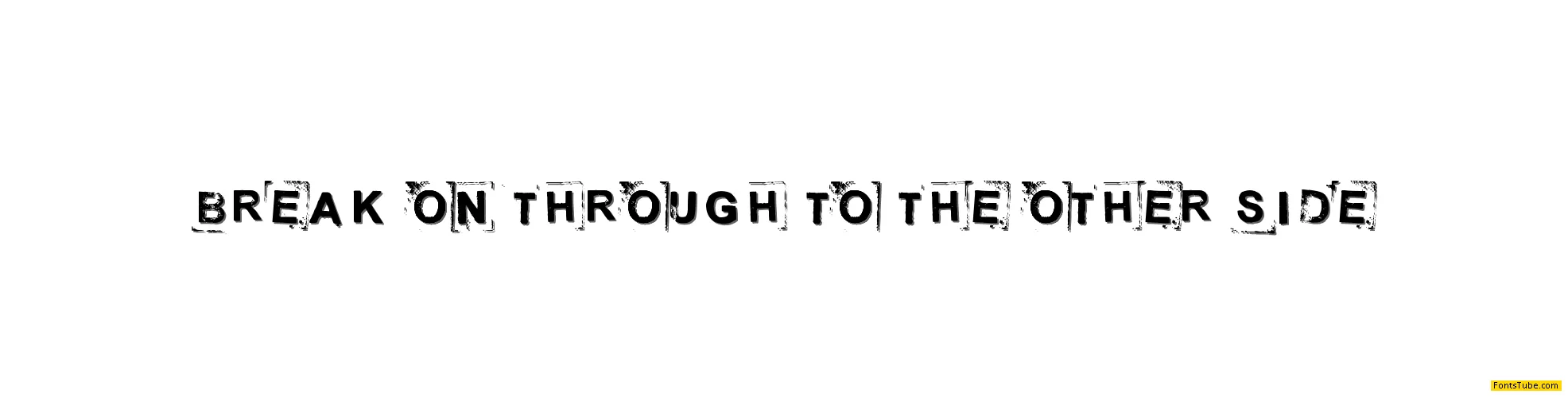 Break on through to the other side Font