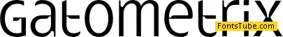 Gatometrix Font