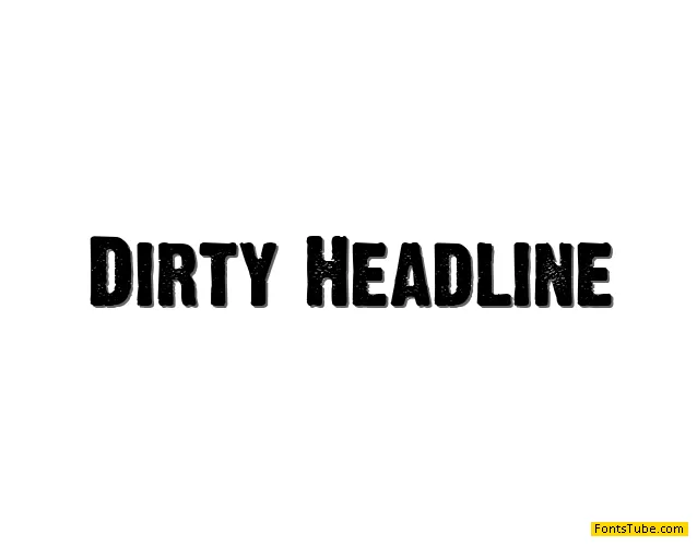 Dirty Headline Font
