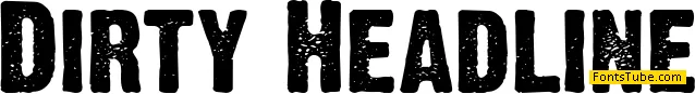 Dirty Headline Font