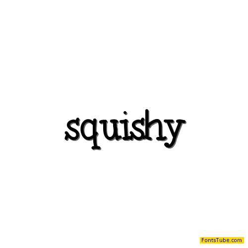 Squishy Font