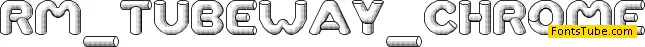 RM Tubeway chrome Font