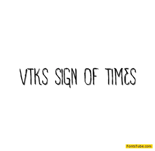 VTKS SIGN OF TIMES Font Family