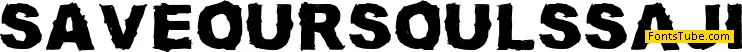 SAVE OUR SOULS saji Font