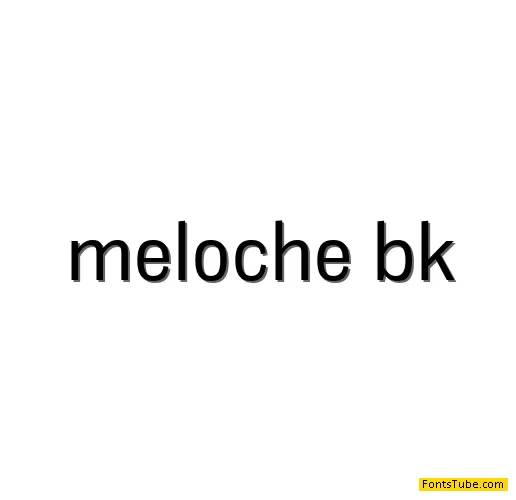 Meloche Font