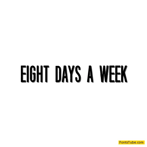 Eight Days A Week Font