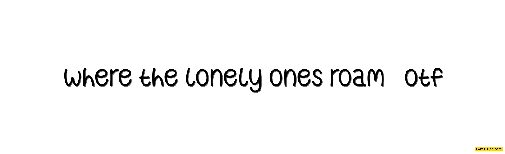 Where the Lonely Ones Roam Font