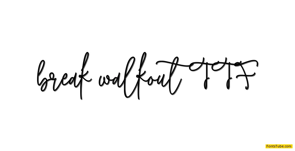 break walkout Font Family