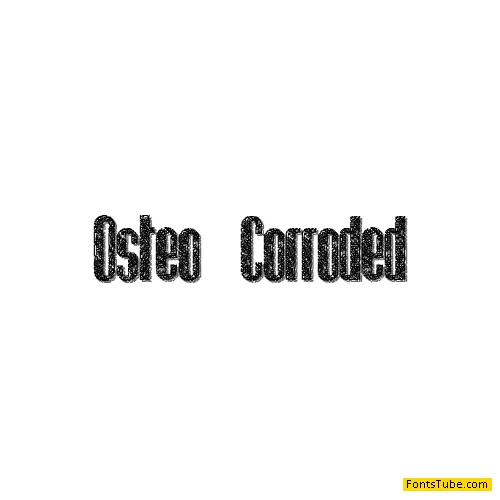 Osteo Corroded Font