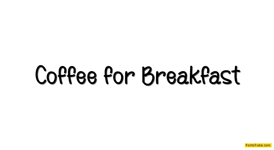 Coffee for Breakfast